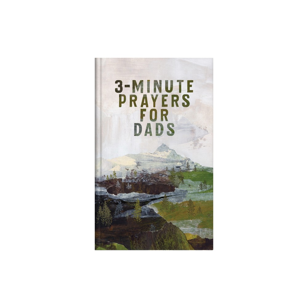 3-Minute Prayers for Dads - (3-Minute Devotions) by Compiled by Barbour Staff & Lee Warren (Hardcover)