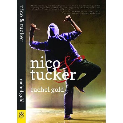 Nico & Tucker - by  Rachel Gold (Paperback)