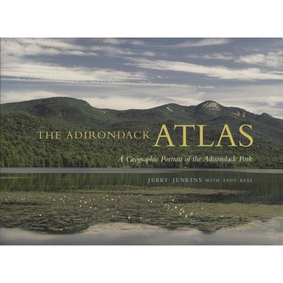 The Adirondack Atlas - (Adirondack Museum Books) by  Jerry Jenkins (Paperback)