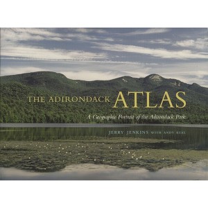 The Adirondack Atlas - (Adirondack Museum Books) by  Jerry Jenkins (Paperback) - 1 of 1