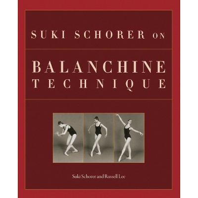 Suki Schorer on Balanchine Technique - (Paperback)
