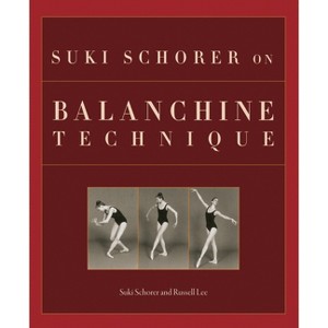 Suki Schorer on Balanchine Technique - (Paperback) - 1 of 1