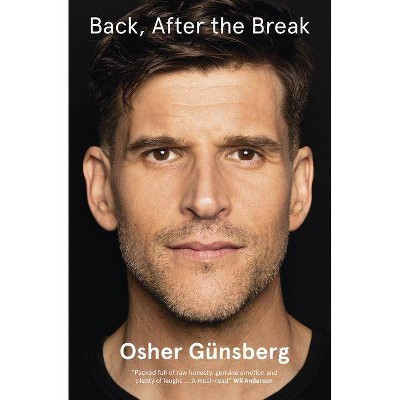  Back, After the Break - by  Osher Gunsberg (Paperback) 