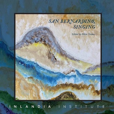 San Bernardino, Singing - by  Nikia Chaney (Paperback)