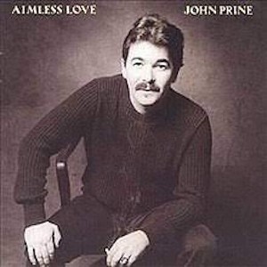 John Prine - Aimless Love (Vinyl) - 1 of 1