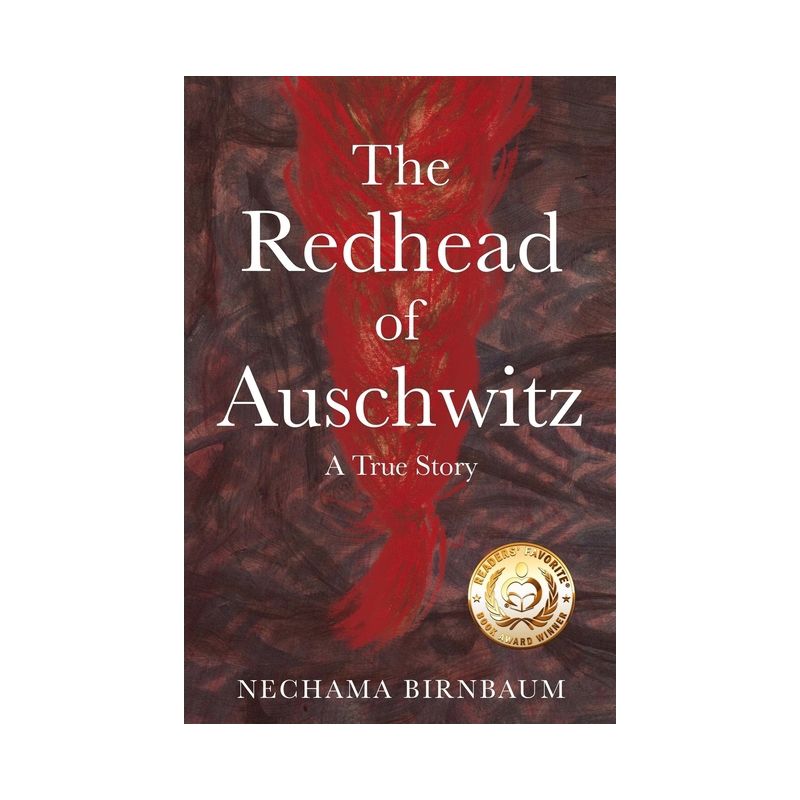 The Redhead of Auschwitz - (Holocaust Survivor True Stories) by  Nechama Birnbaum (Paperback), 1 of 2
