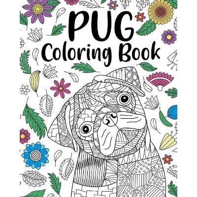 Pug Dog Coloring Book - by  Paperland (Paperback)