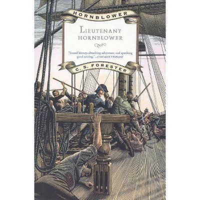Lieutenant Hornblower - (Hornblower Saga (Paperback)) by  C S Forester (Paperback)
