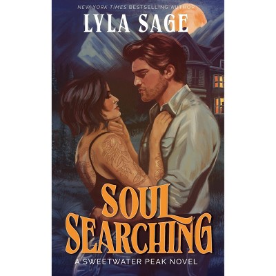 Soul Searching - (Sweetwater Peak) - by Lyla Sage (Paperback)