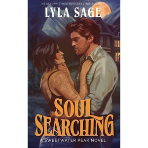 Soul Searching - (Sweetwater Peak) - by Lyla Sage (Paperback) - 1 of 1