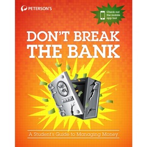Don't Break the Bank - by  Peterson's (Paperback) - 1 of 1