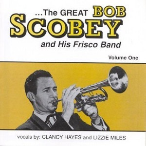 Bob Scobey Frisco Band - The Great Bob Scobey and His Frisco Band, Vol. 1 (CD) - 1 of 1