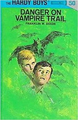 Hardy Boys 50: Danger on Vampire Trail - by  Franklin W Dixon (Hardcover)