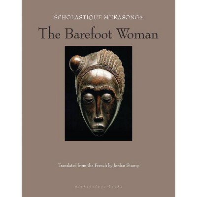 The Barefoot Woman - by  Scholastique Mukasonga (Paperback)