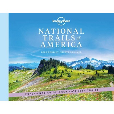 National Trails of America 1 - (Lonely Planet) by  Lonely Planet (Hardcover)