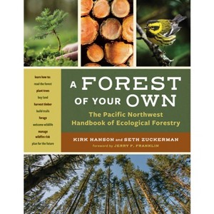 A Forest of Your Own - by  Kirk Hanson & Seth Zuckerman (Paperback) - 1 of 1
