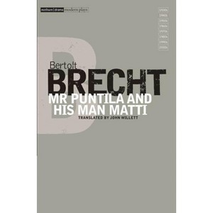 Mr Puntila and His Man Matti - (Modern Classics) by  Bertolt Brecht (Paperback) - 1 of 1