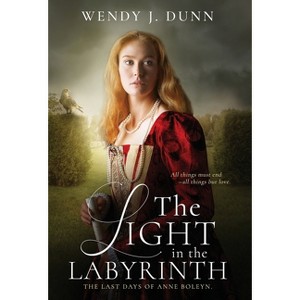 The Light in the Labyrinth - 3rd Edition by Wendy J Dunn - 1 of 1