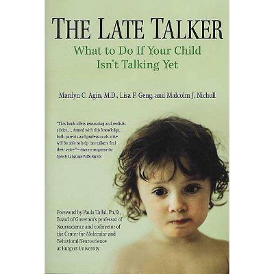 The Late Talker - by  Marilyn C Agin & Lisa F Geng & Malcolm Nicholl (Paperback)