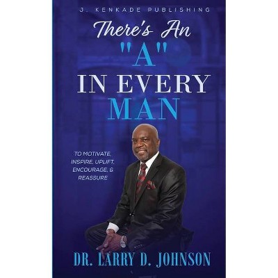 There's an A in Every mAn - by  Larry D Johnson (Paperback)