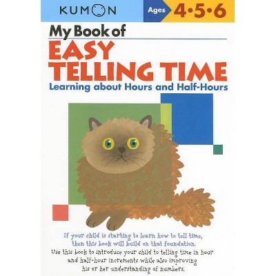 My Book of Easy Telling Time - (Kumon Workbooks) (Paperback)