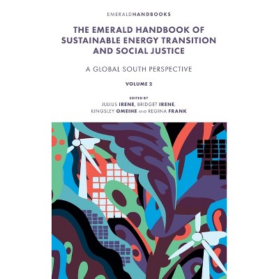 The Emerald Handbook of Sustainable Energy Transition and Social Justice - (New Frontiers in African Business and Society) (Hardcover)