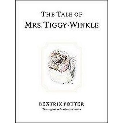 The Tale of Mrs. Tiggy-Winkle - (Peter Rabbit) 100th Edition by  Beatrix Potter (Hardcover)