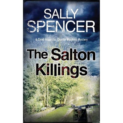 The Salton Killings - (Chief Inspector Woodend Mystery) by  Sally Spencer (Paperback)