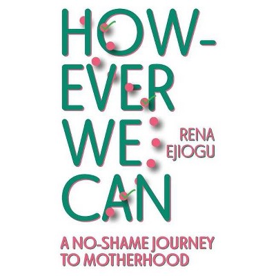 However We Can - by  Rena Ejiogu (Paperback)