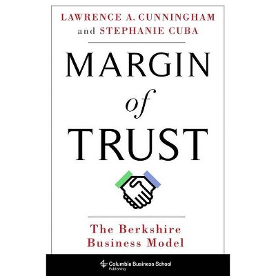 Margin of Trust - (Columbia Business School Publishing) by  Lawrence Cunningham & Stephanie Cuba (Hardcover)