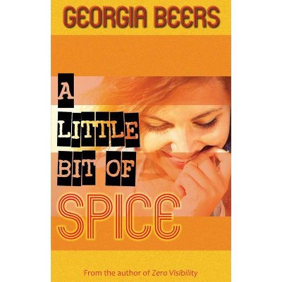 A Little Bit of Spice - by  Georgia Beers (Paperback)