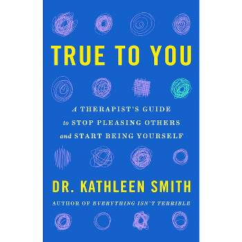 True to You - by  Kathleen Smith (Hardcover)