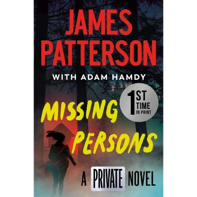 Missing Persons: A Private Novel - by James Patterson & Adam Hamdy (Paperback)