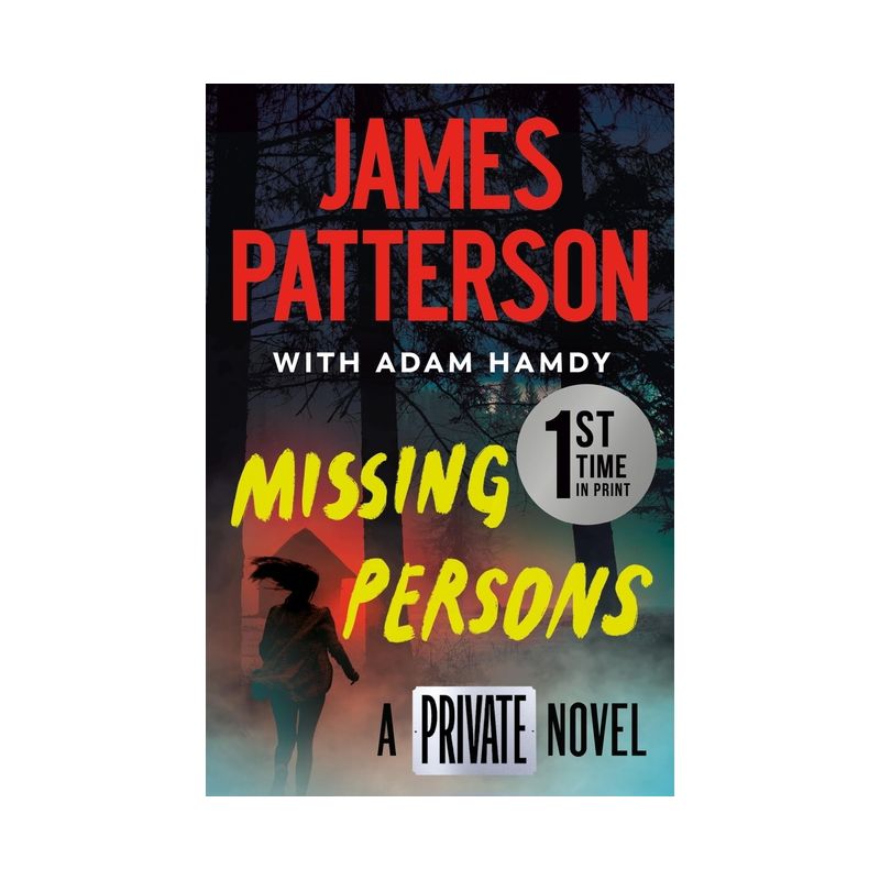 Private: Missing Persons - by James Patterson & Adam Hamdy, 1 of 2