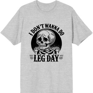 "I Don't Wanna Do Leg Day" Sad Skeleton Adult Crew Neck Short Sleeve Tee - 1 of 2