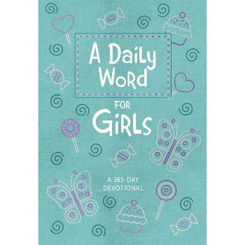 A Daily Word for Girls - by  Broadstreet Publishing Group LLC (Leather Bound)