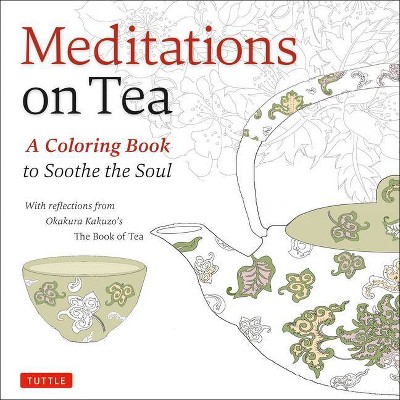 Meditations on Tea - by  Kakuzo Okakura (Paperback)