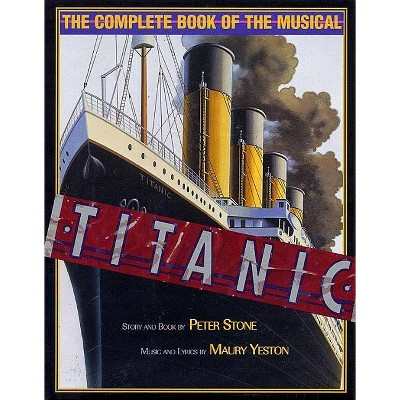  Titanic - (Applause Books) by  Peter Stone (Hardcover) 