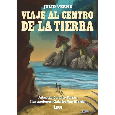 Viaje Al Centro de la Tierra - (Brujula y la Veleta) 2nd Edition by  Jules Verne (Paperback)