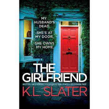 The Girlfriend - by  K L Slater (Paperback)