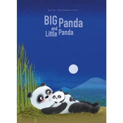 Big Panda and Little Panda - by  Guido Van Genechten (Hardcover)