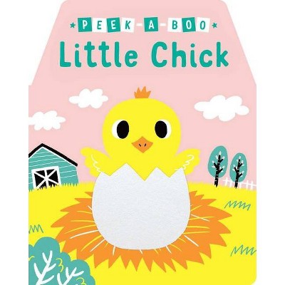 Peek-A-Boo Little Chick - by  Yu-Hsuan Huang (Board Book)