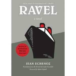 Ravel - by  Jean Echenoz (Paperback) - 1 of 1