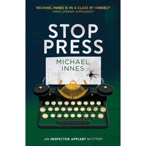 Stop Press - (Inspector Appleby Mysteries) by  Michael Innes (Paperback) - 1 of 1
