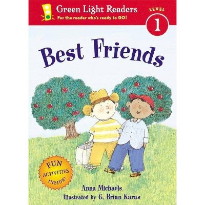 Best Friends - (Green Light Readers Level 1) by  Anna Michaels (Paperback)