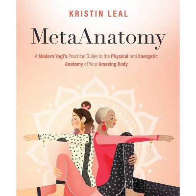 Metaanatomy - by  Kristin Leal (Paperback)