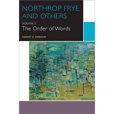 Northrop Frye and Others - (Canadian Literature Collection) by  Robert D Denham (Paperback)