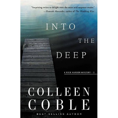 Into the Deep - (Rock Harbor) by  Colleen Coble (Paperback)