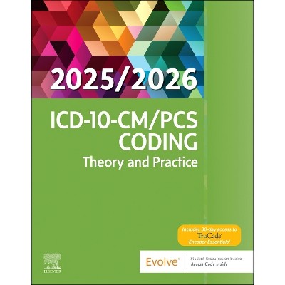 ICD-10-CM/PCs Coding: Theory and Practice, 2025/2026 Edition - by  Elsevier Inc (Paperback)