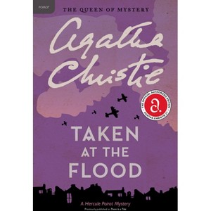 Taken at the Flood - (Hercule Poirot Mysteries) by  Agatha Christie (Paperback) - 1 of 1